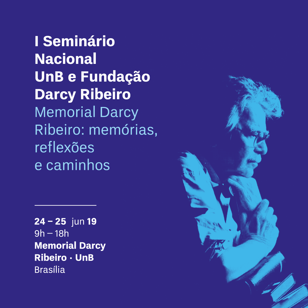Memorial Darcy Ribeiro: memórias, reflexões e caminhos