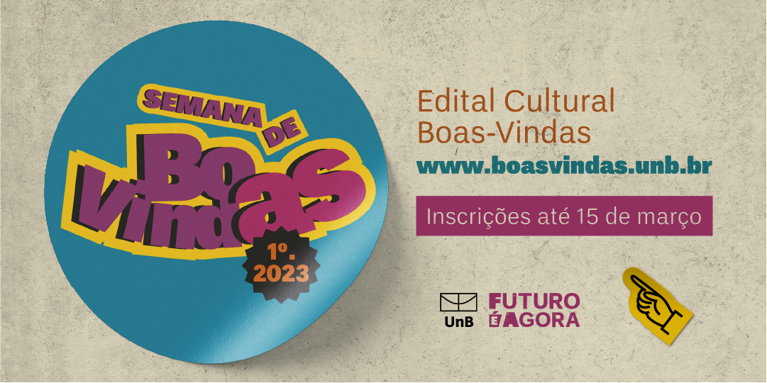 Edital Cultural Boas-Vindas UnB 1º/2023
